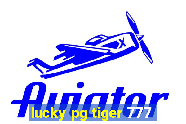 lucky pg tiger 777